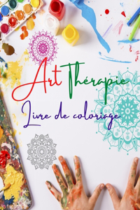 Art-thérapie Livre de coloriage Des mandalas uniques, source de créativité infinie, d'harmonie et d'énergie divine