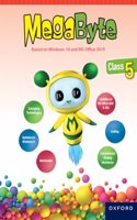 MEGABYTE|Based on Windows 10 and MS Office 19|Book 5 (Age 9-11 Years)