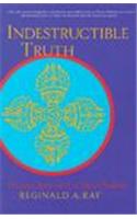 Indestructible Truth: The Living Spirituality of Tibetan Buddhism
