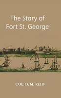 Story of Fort St. George with Illustrations