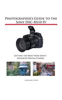 Photographer's Guide to the Sony DSC-RX10 IV