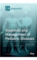 Diagnosis and Management of Pediatric Diseases