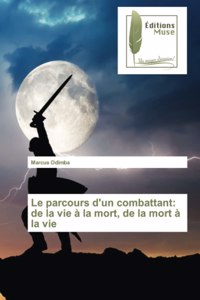 Le parcours d'un combattant