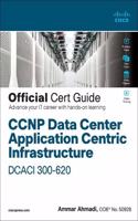 CCNP Data Center Application Centric Infrastructure 300-620 Dcaci Official Cert Guide