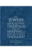 Jewish Apocalyptic Tradition and the Shaping of the New Testament Thought