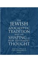 Jewish Apocalyptic Tradition and the Shaping of the New Testament Thought