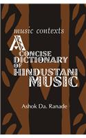 Music Contexts : A Concise Dictionary of Hindustani Music