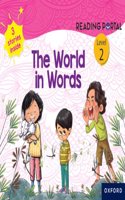 Oxford Reading Portal | The World In Words|Level 2 Story Book (Age 6-8 Years)