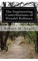 Engineering Contributions of Wendel Bollman