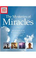 Time-Life the Mysteries of Miracles: The Ultimate Guide to Wondrous Events, from Ancient to Modern Times