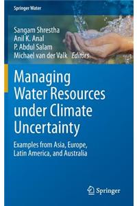 Managing Water Resources under Climate Uncertainty