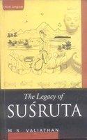 The Legacy Of Susruta