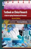 Textbook on Clinical Research A Guide for Aspiring Professionals and Professionals