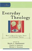 Everyday Theology – How to Read Cultural Texts and Interpret Trends