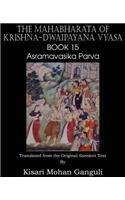 Mahabharata of Krishna-Dwaipayana Vyasa Book 15 Asramavasika Parva