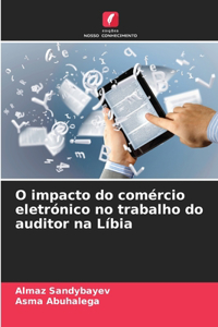 O impacto do comércio eletrónico no trabalho do auditor na Líbia