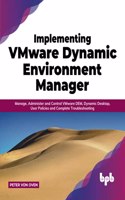 Implementing VMware Dynamic Environment Manager