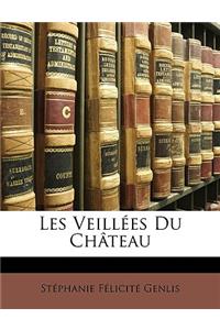Les Veillees Du Chateau