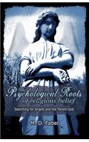 Psychological Roots of Religious Belief