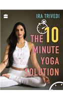 The 10-Minute Yoga Solution