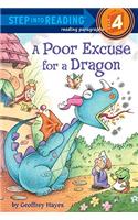 A Poor Excuse for a Dragon (Step into Reading): Step Into Reading 4