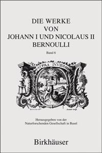 Die Werke von Johann I und Nicolaus II Bernoulli