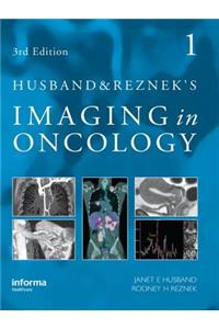 Husband and Reznek's Imaging in Oncology, Third Edition