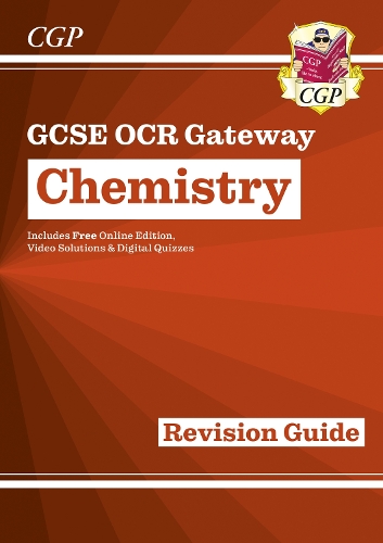 GCSE Chemistry OCR Gateway Revision Guide: Includes Online Edition, Quizzes & Videos: (CGP OCR Gateway GCSE Chemistry)