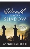 Death Leaves a Shadow
