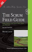 The Scrum Field Guide: Agile Advice for Your First Year and Beyond (Addison-Wesley Signature Series (Cohn))