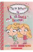 Scholastic Reader Level 2: Twin Magic 1 Lost Tooth Rescue!