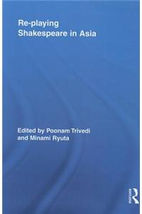 Re-playing Shakespeare in Asia