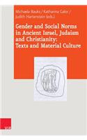 Gender and Social Norms in Ancient Israel, Early Judaism and Early Christianity