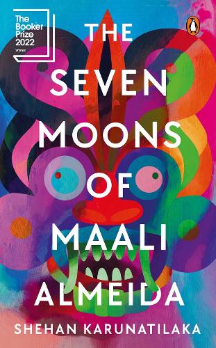 The Seven Moons of Maali Almeida : WINNER OF THE 2022 BOOKER PRIZE