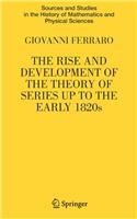 Rise and Development of the Theory of Series Up to the Early 1820s