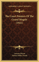 The Court Painters Of The Grand Moguls (1921)