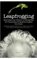 Leapfrogging: Harness the Power of Surprise for Business Breakthroughs