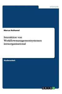 Interaktion von Workflowmanagementsystemen intraorganisational