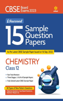 CBSE Board Exams 2023 I-Succeed 15 Sample Question Papers CHEMISTRY Class 12th