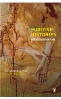 Fugitive Histories
