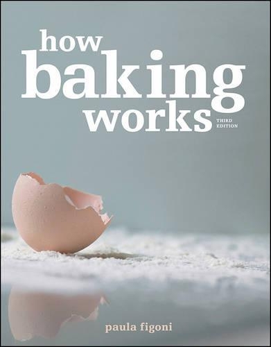 How Baking Works: Exploring the Fundamentals of Baking Science(English)