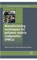 Manufacturing Techniques for Polymer Matrix Composites (Pmcs)