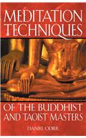 Meditation Techniques of the Buddhist and Taoist Masters