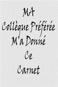 Ma Collègue Préférée M'a Donné Ce Carnet