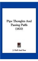 Pipe Thoughts And Passing Puffs (1870)