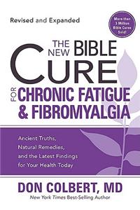 New Bible Cure For Chronic Fatigue And Fibromyalgia, The