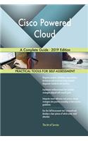 Cisco Powered Cloud A Complete Guide - 2019 Edition