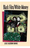 Black Film/White Money