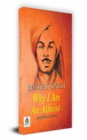 Why I am an Atheist and Other Letters
