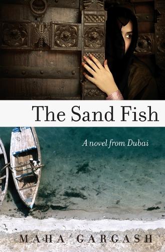 The Sand Fish: A Novel from Dubai(English)